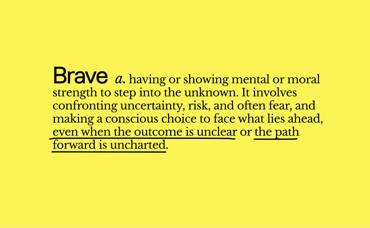 Bravery and best practices