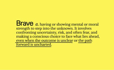 Bravery and best practices